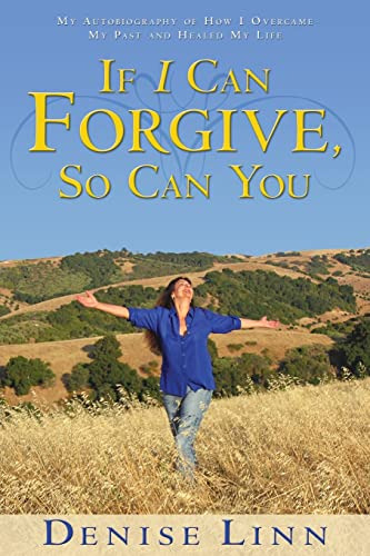 If I Can Forgive, So Can You,my Autobiography Of How I Overc