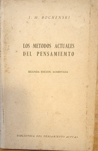 Los Metodos Actuales Del Pensamiento - I. M. Bochenski