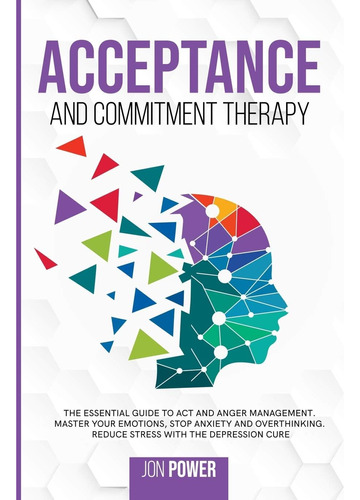 Libro: En Ingles Acceptance And Commitment Therapy The Esse