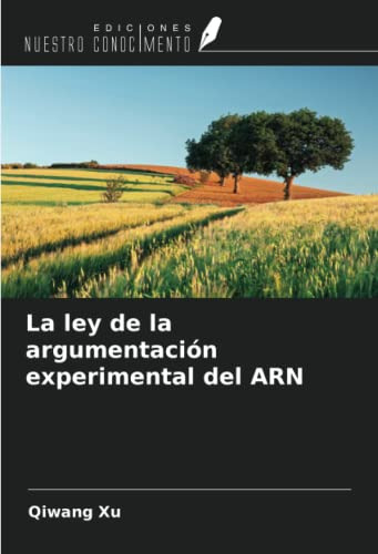 La Ley De La Argumentacion Experimental Del Arn