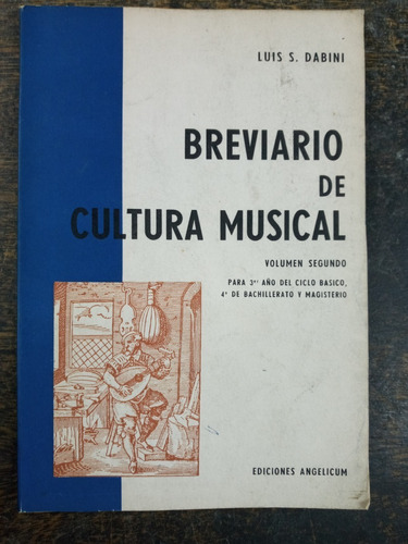 Brevario De Cultura Musical * Tomo 2 * Luis S. Dabini *