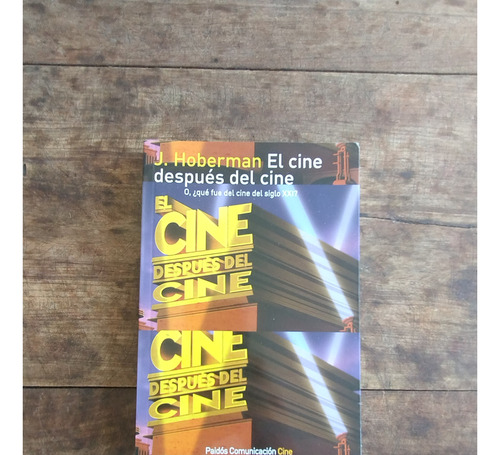 El Cine Despues Del Cine - J Hoberman - Paidos