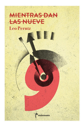 Mientras Dan Las Nueve, De Perutz, Leo. Editorial Marmara Ediciones, Tapa Blanda En Español
