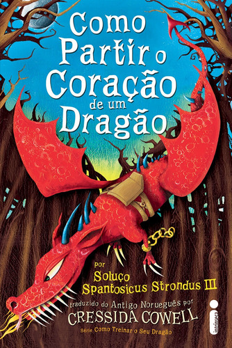 Como partir o coração de um dragão: (Como treinar o seu dragão vol. 9), de Cowell, Cressida. Editora Intrínseca Ltda., capa mole em português, 2012