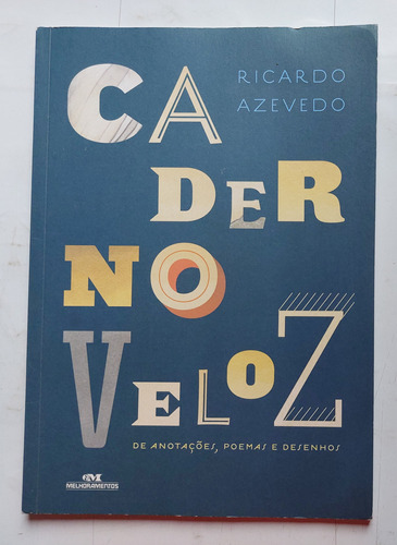 Livro:  Veloz De Anotações, Poemas E Desenhos - Ricardo Azevedo  