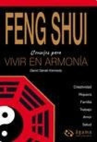 Libro - Feng Shui Consejos Para Vivir En Armonia - Kennedy 