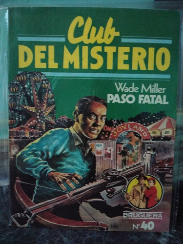 Club Del Misterio Wade Miller Paso Fatal N°40 Bruguera