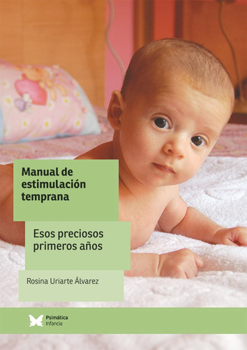 Manual De Estimulación Temprana, De Rosina Uriarte Álvarez