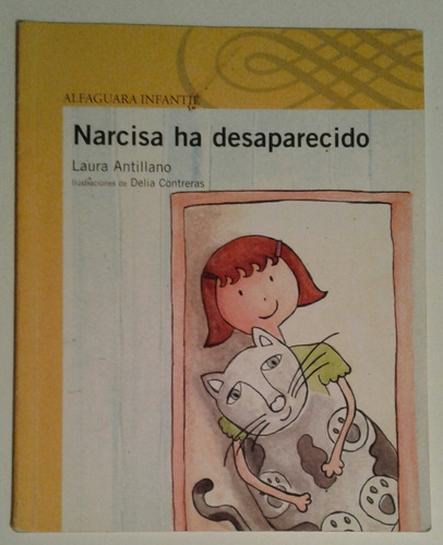 Narcisa Ha Desaparecido Laura Antillano Alfaguara Infantil