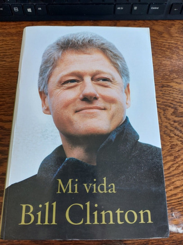 Libro Mi Vida Bill Clinton (autobiografía)