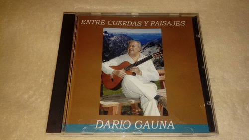 Darío Gauna - Entre Cuerdas Y Paisajes (cd Como Nuevo) 