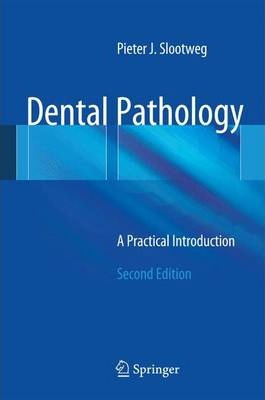 Libro Dental Pathology - Pieter J. Slootweg