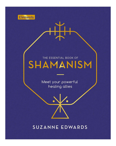 Libro: El Libro Esencial Del Chamanismo: Conoce A Tus Podero