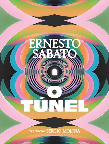 O Túnel: O Tunel, De Sábato, Ernesto. Editora Carambaia Ilimitada, Capa Dura, Edição 1 Em Português, 2023