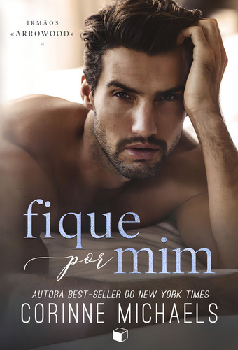 Fique Por Mim (irmãos Arrowood 4)