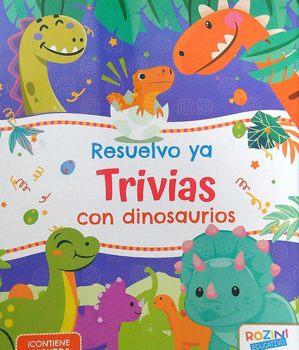 Resuelvo Ya Trivias Con Dinosaurios - Con Stickers, De No Aplica. Editorial Rozini, Tapa Blanda En Español, 2022