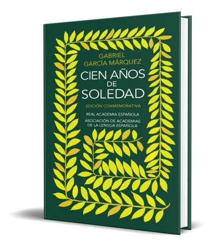 Libro Cien Años De Soledad [ Pasta Dura ] Ed. Conmemorativa