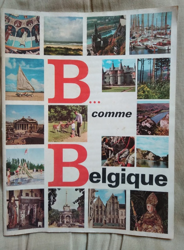 B Comme Belgique Bélgica Fotos Texto Guia Francés 1966 28p