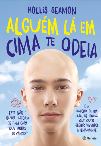 Alguém lá em cima te odeia, de Seamon, Hollis. Editorial Editora Planeta do Brasil Ltda., capa mole em português, 2015