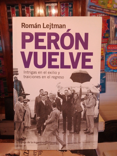 Perón Vuelve - Román Lejtman