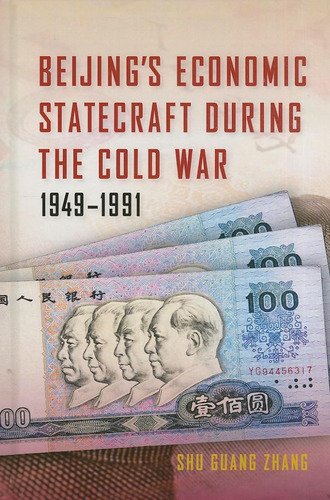 Libro: Beijingøs Economic Statecraft During The Cold War,