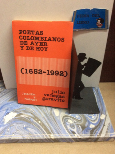 Poetas Colombianos De Ayer Y De Hoy (1652-1992)- J. Vanegas