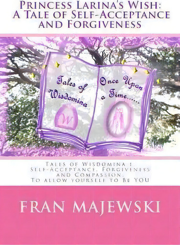 Princess Larina's Wish, De Fran Majewski. Editorial Createspace Independent Publishing Platform, Tapa Blanda En Inglés
