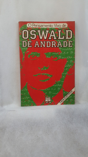 Livro O Pensamento Vivo De Oswald De Andrade - Edição Ilustrada - Cristina Fonseca Org. - Editora Martin Claret (Usado)