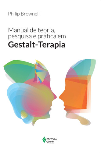 Manual de teoria, pesquisa e prática em gestalt-terapia, de Brownell, Philip. Editora Vozes Ltda., capa mole em português, 2014