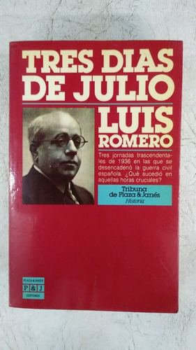 Tres Dias De Julio - Luis Romero - Plaza & Janes