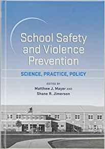 School Safety And Violence Prevention Science, Practice, Pol