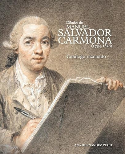 Libro Dibujos De Manuel Salvador Carmona 1734 1820 Catálogo