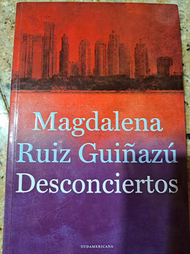 Desconciertos. Magdalena Ruiz Guiñazu