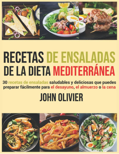 Libro: Recetas De Ensaladas De La Dieta Mediterránea: 30 Rec