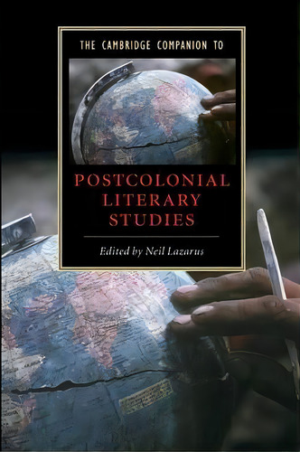 The Cambridge Companion To Postcolonial Literary Studies, De Neil Lazarus. Editorial Cambridge University Press, Tapa Blanda En Inglés
