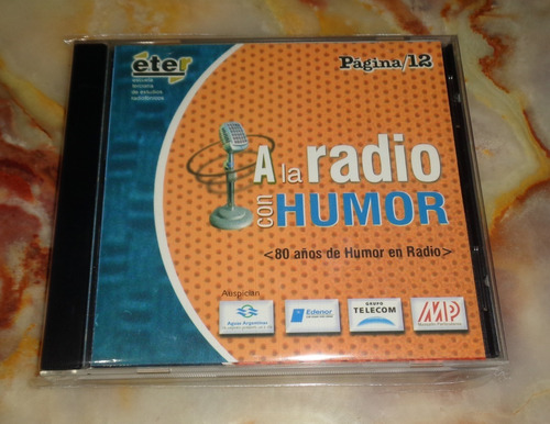 A La Radio Con Humor / 80 Años De Humor En Radio - Cd Arg.