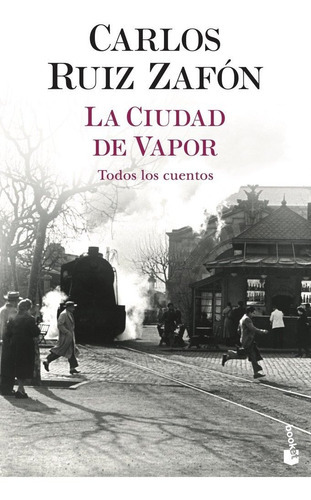 La Ciudad De Vapor, De Carlos Ruiz Zafón. Editorial Booket, Tapa Blanda En Español