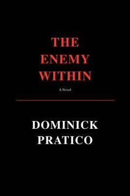 The Enemy Within - Dominick Pratico (paperback)