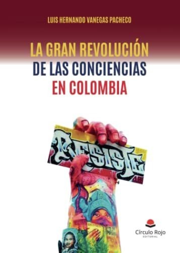 Libro La Gran Revolución De Las Conciencias En Colombia De L