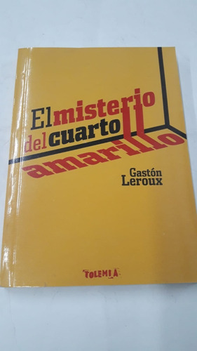 El Misterio Del Cuarto Amari De  Leroux, Gaston. Tolemia