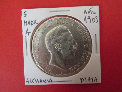 Antigua Moneda 5 Mark Imperio Aleman De Plata Año 1903 