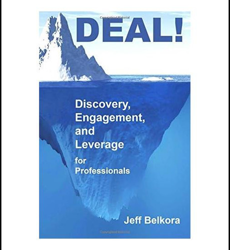 Libro: Deal! Discovery, Engagement, And Leverage For Profess