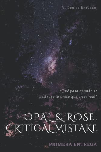 Opal & Rose: Critical Mistake: 1