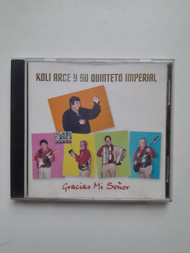 Koli Arce Quinteto Imperial Gracias Mi Señor Cd Original