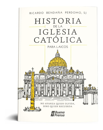 Historia De La Iglesia Catolica Para Laicos