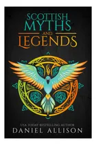 Comprar Libro: Mitos Y Leyendas Escoceses (mitos Y Leyendas Celtas)
