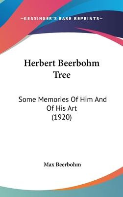 Libro Herbert Beerbohm Tree : Some Memories Of Him And Of...