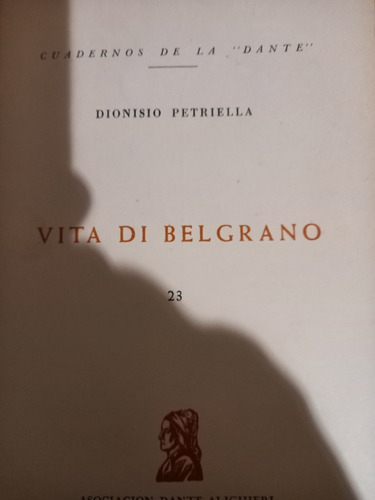 Vida De Belgrano Vita Di Belgrano En Italiano Dante Alighier