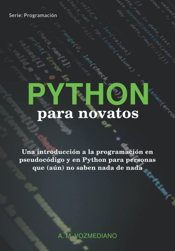 Libro: Python Para Novatos: Una Introducción A La En Y En No