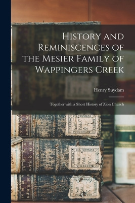 Libro History And Reminiscences Of The Mesier Family Of W...